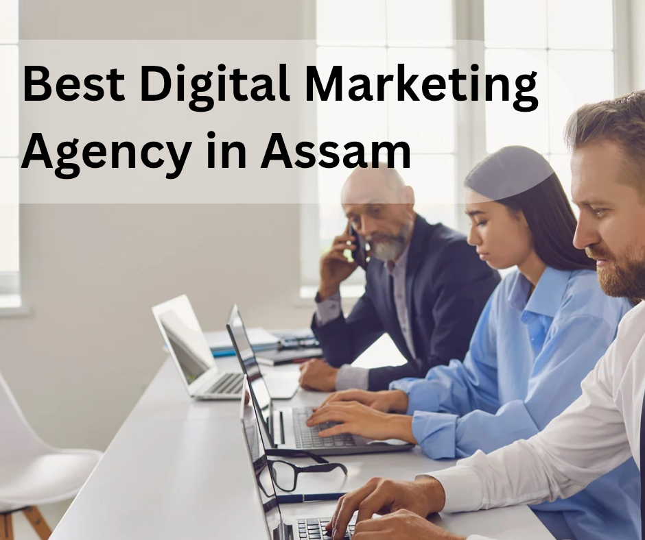 Best Digital Marketing Agency in Assam