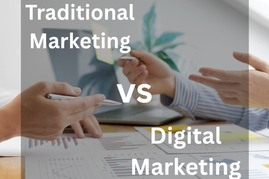 Traditional Marketing vs Digital Marketing